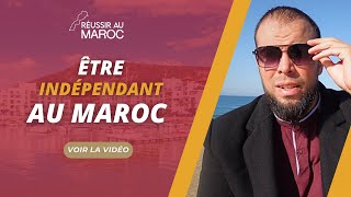 Être indépendant au Maroc [upl. by Sommer]