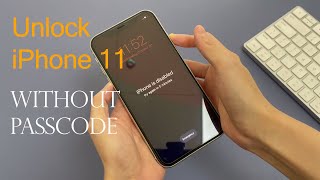 Unlock iPhone 11 without Passcode 3 Ways  Universal Guide [upl. by Ayvid]