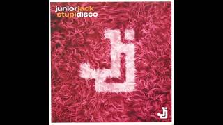 Junior Jack  Stupidisco Radio Edit [upl. by Schlenger]