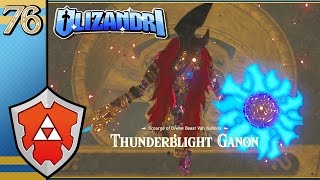 The Legend Of Zelda Breath Of The Wild  Thunderblight Ganon Urbosas Freedom  Episode 76 [upl. by Mesics]