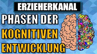 THEORIE DER KOGNITIVEN ENTWICKLUNG  Stufen der kognitiven Entwicklung Jean Piaget  ERZIEHERKANAL [upl. by Nnylidnarb]