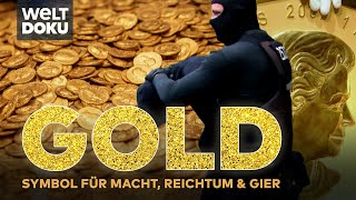 MYTHOS GOLD  Das magische Metall und die Gier nach Macht Reichtum amp Schönheit  WELT HD DOKU [upl. by Atilef]