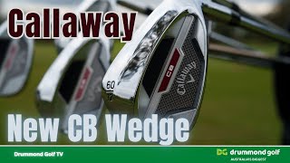 The new Callaway CB Wedge  no compromise versatility and spin [upl. by Kim]