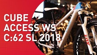 Cube Access WS C62 SL  2018  MTB Hardtail [upl. by Yolande]