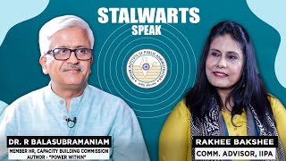 StalwartsSpeak with Dr R Balasubramaniam Member HR Capacity Building Commission l Power Within [upl. by Camp]