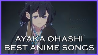 Top Ayaka Ohashi Anime Songs [upl. by Acenahs]