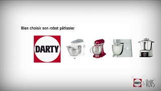 Bien choisir son robot pâtissier  conseil Darty [upl. by Assilim319]