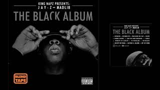 Madlib amp JayZ  The Black Album King Napz Blend Tape [upl. by Karl]