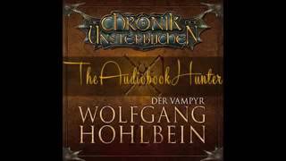 Die Chronik der Unsterblichen 02 Der Vampyr Wolfgang Hohlbein Hörbuch fOWCiyA rQQ SQ [upl. by Aseeram197]