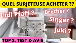 MEILLEURE SURJETEUSE 2023 test avis démonstration BROTHER Juki Lidl Pfaff Singer Quelle Choisir [upl. by Mclain34]