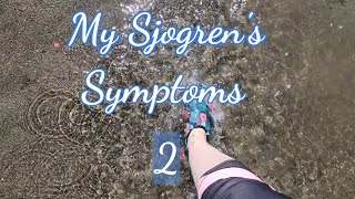 My Story Sjogrens Symptoms Part 2 lesser known symptoms [upl. by Nalac223]