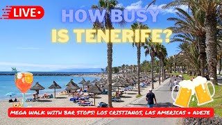 🔴LIVE Tenerife Mega Walk Los Cristianos Las Americas amp Adeje with BAR STOPS 🍺 ☀️ [upl. by Ecart511]