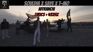 Souldia x Saye x TMO  Affranchi Lyrics  432hz [upl. by Egreog]