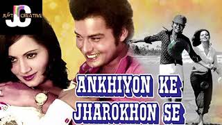 Ankhiyon Ke Jharokhon Se New Version [upl. by Eentirb]