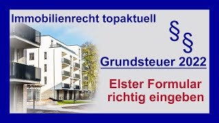 Grundsteuererklärung 2022 Elster Formular richtig ausfüllen  Schritt für Schritt  Tutorial [upl. by Atinra]