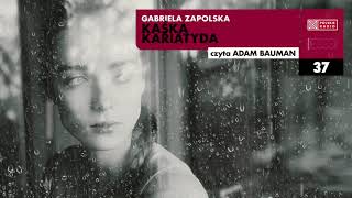 Kaśka Kariatyda 37  Gabriela Zapolska  Audiobook po polsku [upl. by Keary]