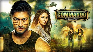 Commando  A One Man Army 2013 Full Movie  Vidyut Jamwal Jaideep Ahlawat Pooja Chopra [upl. by Bornstein]