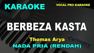 BERBEZA KASTA KARAOKE NADA COWOKPRIA THOMAS ARYA [upl. by Saoj]