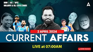 2 APRIL CURRENT AFFAIRS 2024  ALL EXAMS IMP CURRENT AFFAIRS  ASHISH GAUTAM SIR [upl. by Domenico]