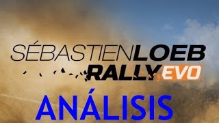 Análisis Sébastien Loeb Rally EVO en Español Decentepero le falta algo [upl. by Onder]