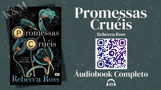 PROMESSAS CRUEIS  Rebecca Ross  AUDIOBOOK  AUDIOLIVRO  LIVRO EM AUDIO [upl. by Ahsenik]