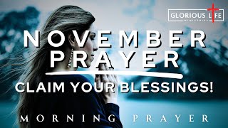 Claim Your NOVEMBER Blessings with this POWERFUL Morning Prayer blessings november prayer [upl. by Middle]