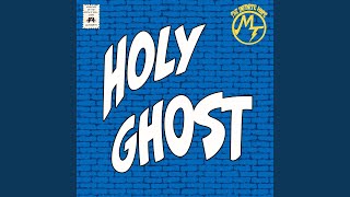 Holy Ghost [upl. by Kenwrick494]