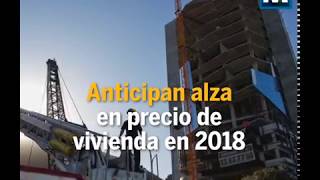 Anticipan aumento en precio de vivienda [upl. by Ahsimed]