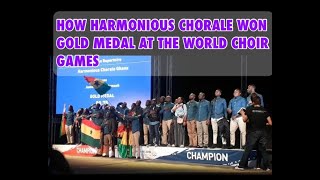 HOW HARMONIOUS CHORALE WON GOLD MEDAL AT THE WORLD CHOIR GAMES [upl. by Vary509]