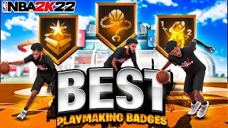 THE BEST PLAYMAKING BADGES ON NBA 2K22 ADD 99 SPEED TO YOUR DRIBBLING [upl. by Enitsed]