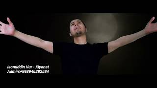 Isomiddin Nur  Xiyonat Official Music Video [upl. by Bailar644]