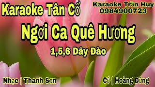 Karaoke Tân Cổ  Ngợi Ca Quê Hương  156 Dây Đào  Beat Trần Huy 2020 [upl. by Colburn675]