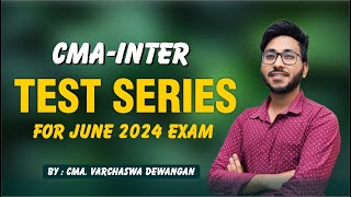 CMAINTER  TEST SERIES FOR JUNE 2024 EXAM  By CMA Varchaswa Dewangan [upl. by Ruben]