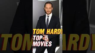 Tom Hardy Top 5 Movies 🔥🔥🔥 viral top movies tomhardy [upl. by Valentia469]