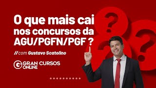 O que mais cai nos concursos da AGUPGFNPGF  com Gustavo Scatolino [upl. by Lou641]