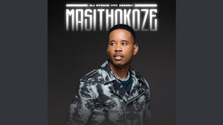 DJ Stokie amp Eemoh  MasithokozeOfficial Audio [upl. by Suivatnad43]