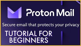 ProtonMail Tutorial for Beginners How to Use ProtonMail Email 2023 Update [upl. by Aizat]