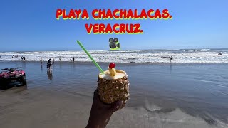 Playa CHACHALACAS Veracruz 🤩 vacaciones 😁 esta playa te va a gustar 👌🏾📽 Dunas y arena [upl. by Eiggem379]