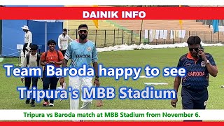 cricket  Team Baroda happy to see Tripuras MBB Stadium  Ranji Trophy cricketnews [upl. by Asirrak848]