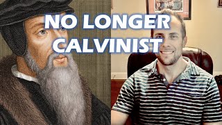 Why I Abandoned Calvinism [upl. by Melesa]