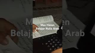 Mas Hazen Belajar Nulis Arab nulisarab mashazen [upl. by Fillian654]