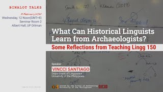 BINALOT What Can Historical Linguists Learn from Archaeologists Reflections from Teaching Lingg150 [upl. by Adivad]