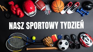 Nasz Sportowy Tydzień  30 09 2024r [upl. by Sollows]