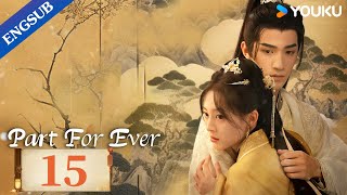 Part For Ever EP15  Princess forced to marry the new city lord who overthrew her father  YOUKU [upl. by Scharf]