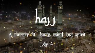 The Journey of Hajj  Episode 5  Day 4 of Hajj 11th Dzulhijjah [upl. by Lettig386]