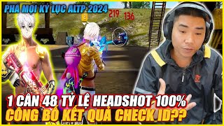 DÂN CHƠI LÌ NHẤT FREE FIRE VIỆT NAM 1 CÂN 48 TỶ LỆ HEADSOT 100  LỤM 6 CỦ  CÔNG BỐ KQ CHECK ID [upl. by Pirali]