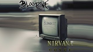 BLOODLINENC BLANDEST NIRVANA COVER OFFICIAL MUSIC VIDEO [upl. by Jennette]