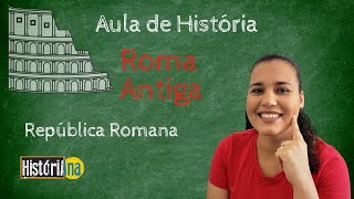 Aula de história  Roma Antiga  República Romana [upl. by Onitsirc938]