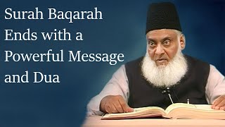 Surah Baqarah Last 2 Ayat Gives A Powerful Message  Dr Israr Ahmed [upl. by Egoreg386]