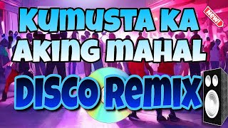 KUMUSTA KA AKING MAHAL quot REMIX DISCO  DJ JOHN ROLD REMIX [upl. by Elvyn264]